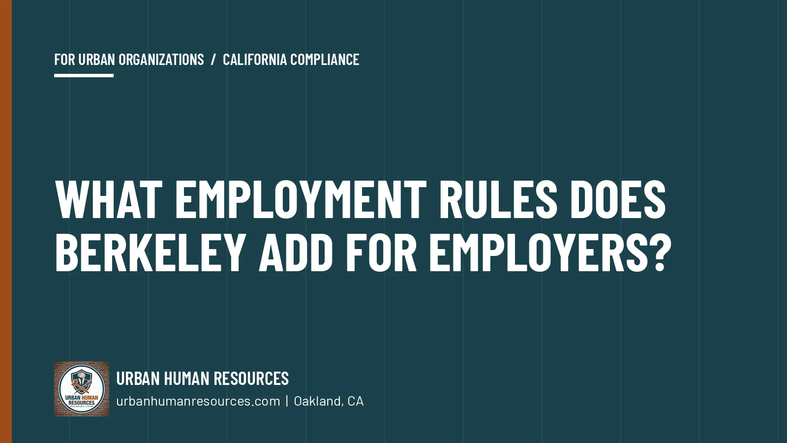 What employment rules does Berkeley add for employers?