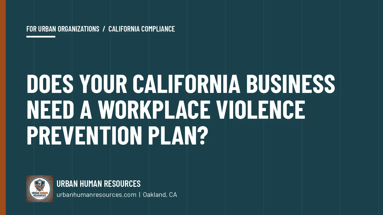 Does your California business need a workplace violence prevention plan?