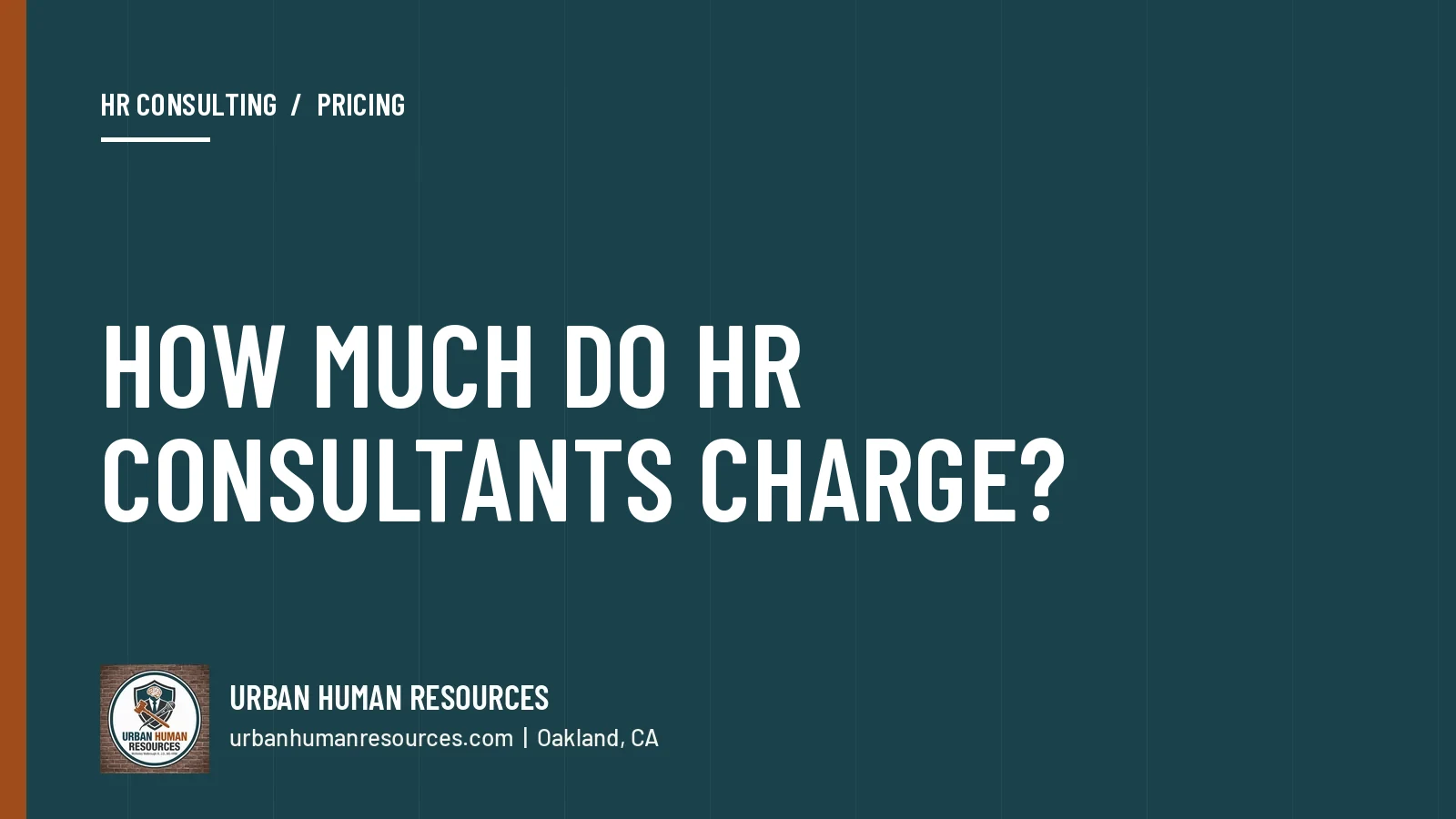How much do HR consultants charge? Hourly, project, retainer and fractional pricing