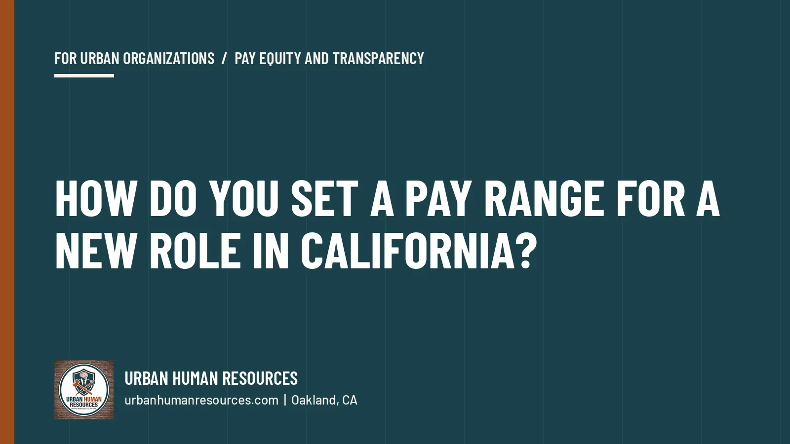 How do you set a pay range for a new role in California?