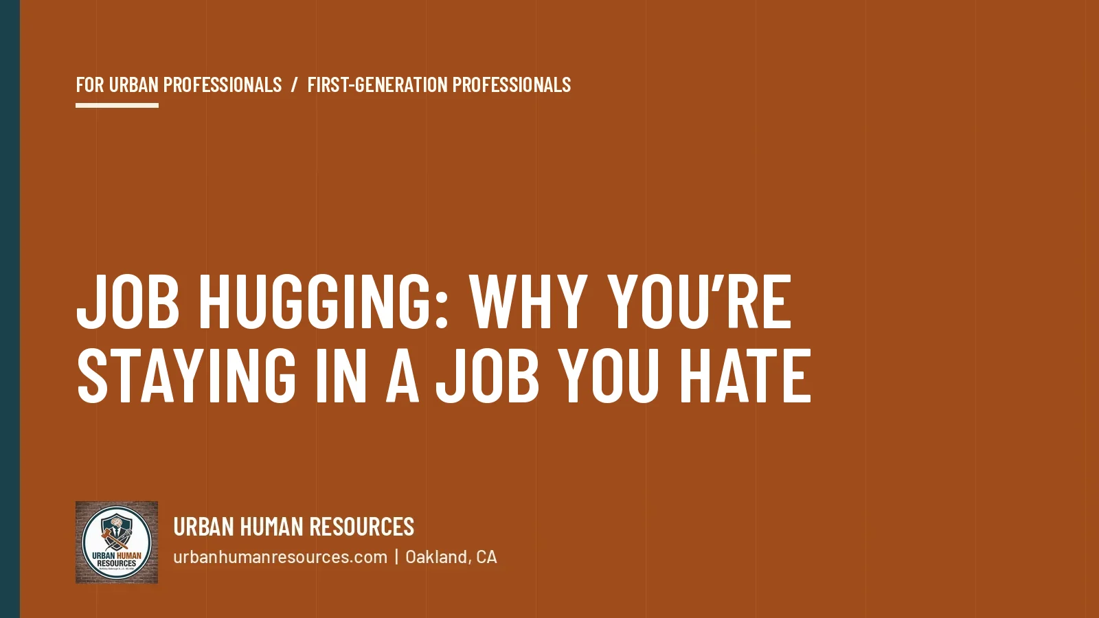 Job hugging: why you’re staying in a job you hate