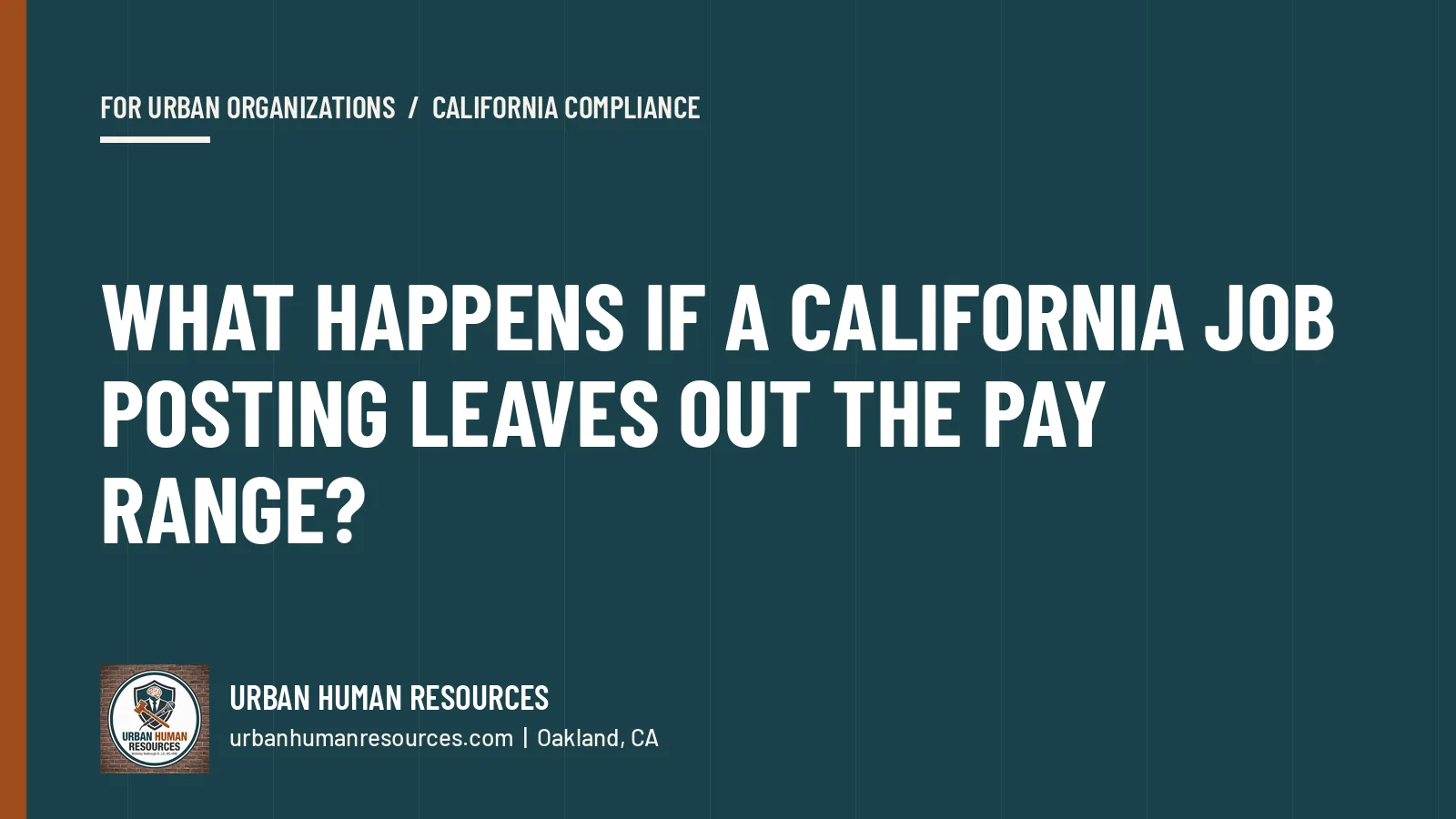 What happens if a California job posting leaves out the pay range?