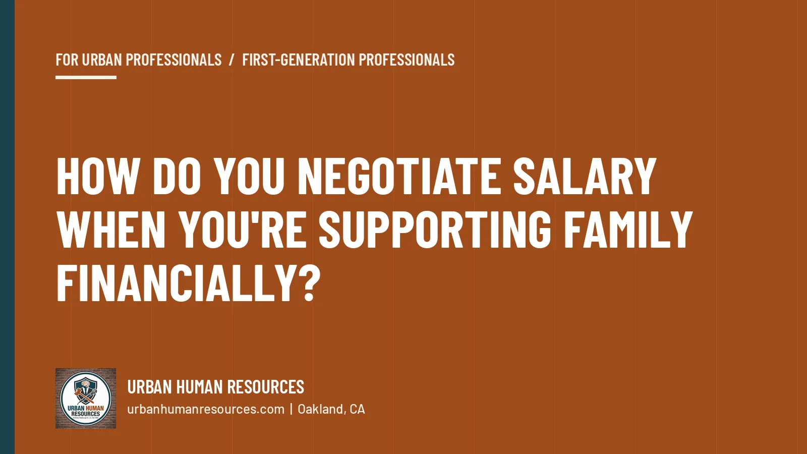 How do you negotiate salary when you’re supporting family financially?