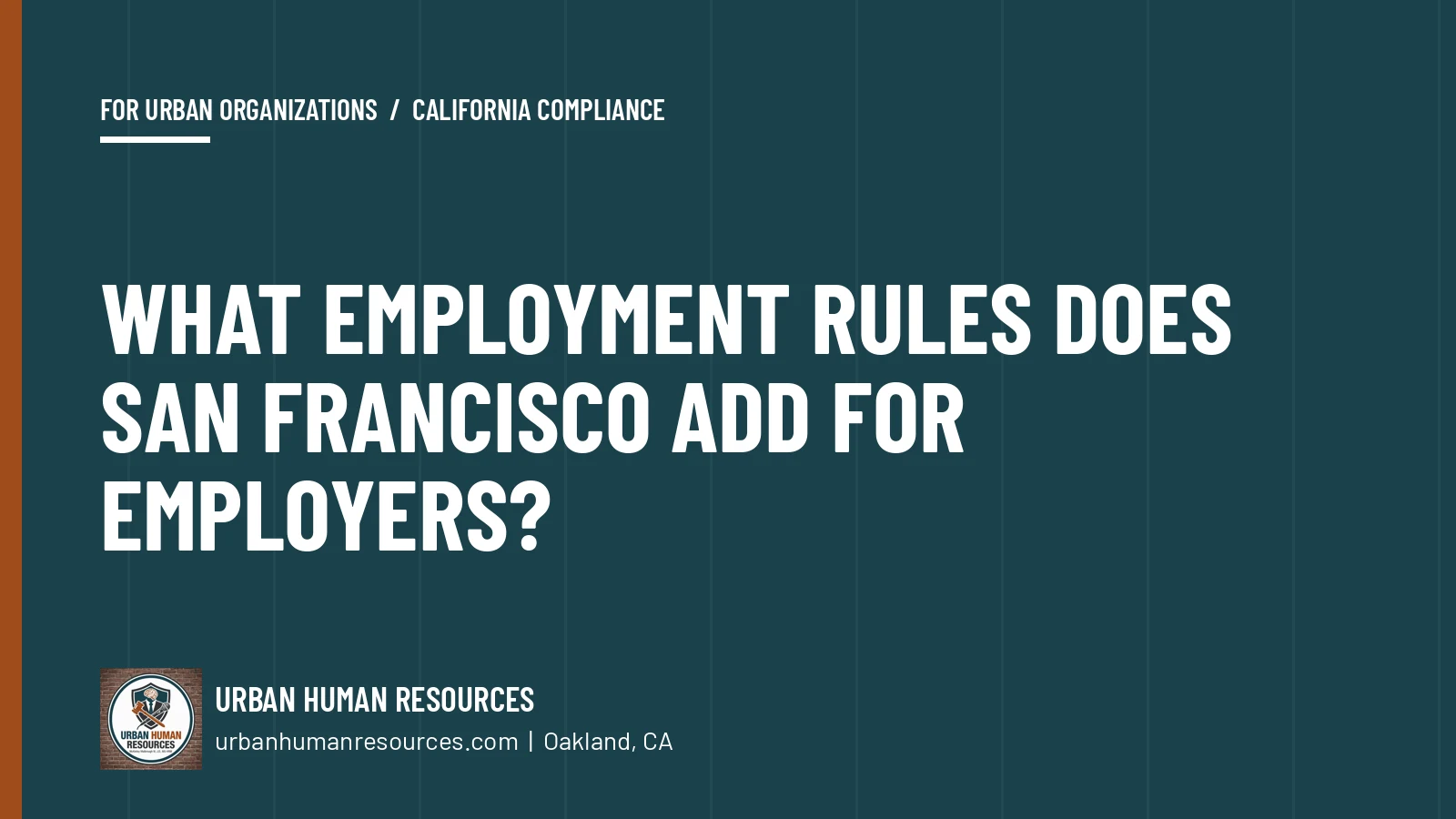 What employment rules does San Francisco add for employers?