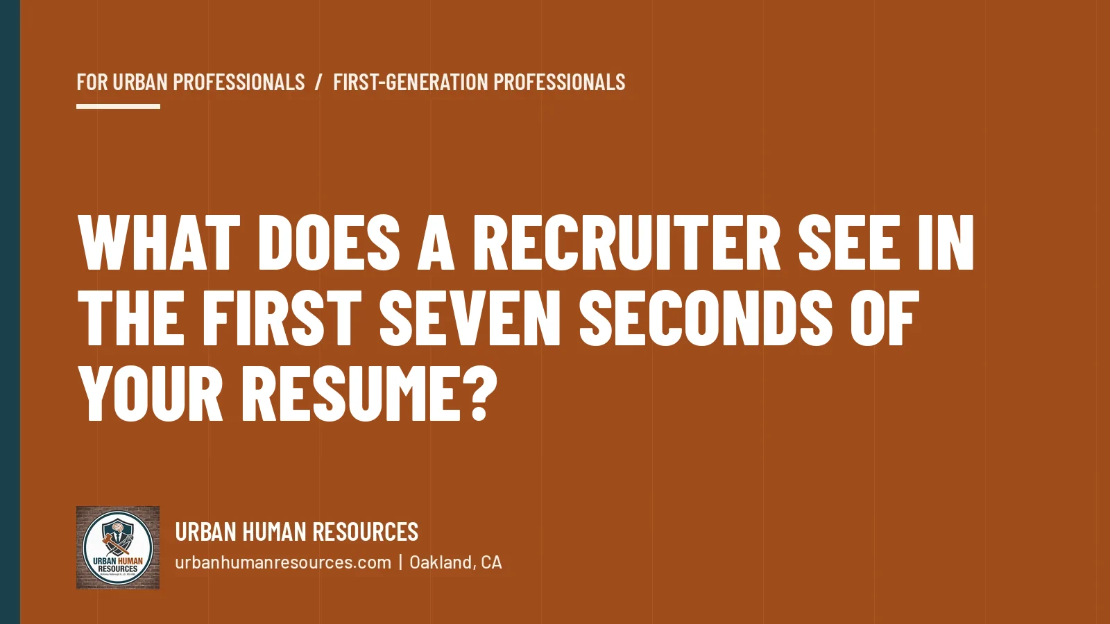 What does a recruiter see in the first seven seconds of your resume?